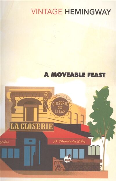 Книга: A Moveable Feast (Хемингуэй Эрнест Миллер) ; Vintage Books, 2000 