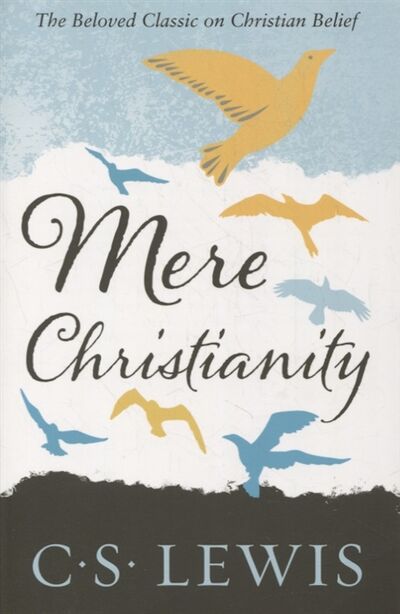 Книга: Mere christianity (Lewis C. S.) ; Не установлено, 2012 