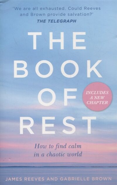 Книга: The Book Of Rest (Reeves James, Brown Gabrielle) ; Не установлено, 2021 