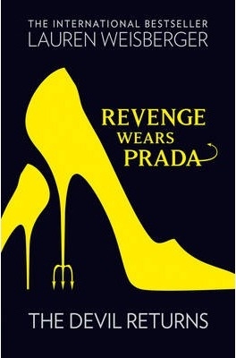 Книга: Revenge Wears Prada The Devil Returns (Weisberger Lauren) ; Не установлено, 2013 