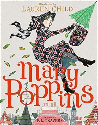 Книга: Mary Poppins (Чайлд Лорен (иллюстратор)) ; Не установлено, 2018 