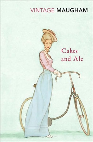 Книга: Cakes and Ale (William Somerset Maugham) ; Vintage, 2000 