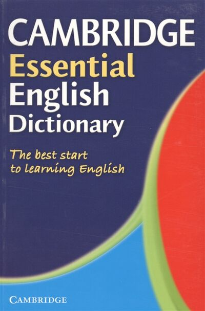 Книга: Cambridge Essential English Dictionary; Cambridge University Press, 2010 