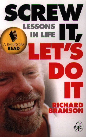 Книга: Screw It Let s Do It (Branson Richard , Брэнсон Ричард) ; Virgin Books, 2006 