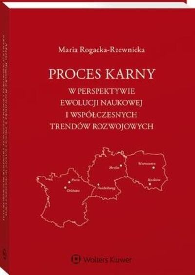 Книга: Proces karny w perspektywie ewolucji naukowej i współczesnych trendów rozwojowych (Maria Rogacka-Rzewnicka) ; OSDW Azymut