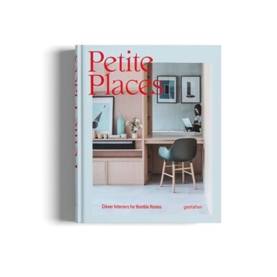 Книга: Petite Places: Clever Interiors for Humble Homes (Pearson Tessa) ; GESTALTEN, 2018 