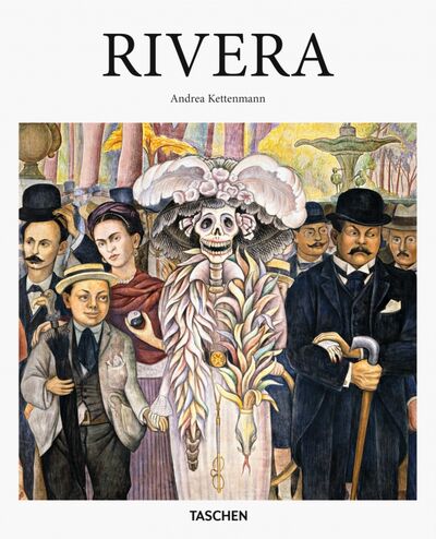 Книга: Rivera (Kettenmann Andrea) ; Taschen, 2021 