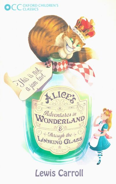 Книга: Alice's Adventures in Wonderland & Through the Looking-Glass (Carroll Lewis) ; Oxford, 2014 