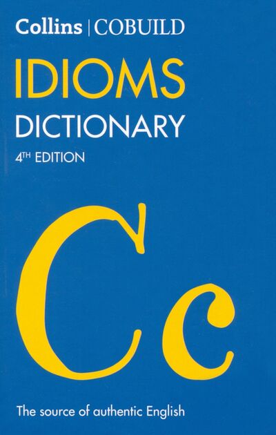 Книга: COBUILD Idioms Dictionary; Collins, 2021 