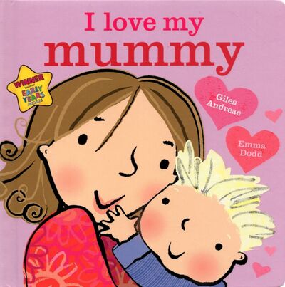 Книга: I Love My Mummy (Andreae Giles) ; Orchard Book, 2018 