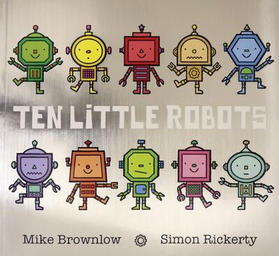 Книга: Ten Little Robots (Brownlow Mike) ; Orchard Book, 2018 