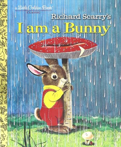 Книга: I am a Bunny (Scarry Richard, Risom Ole) ; Random House