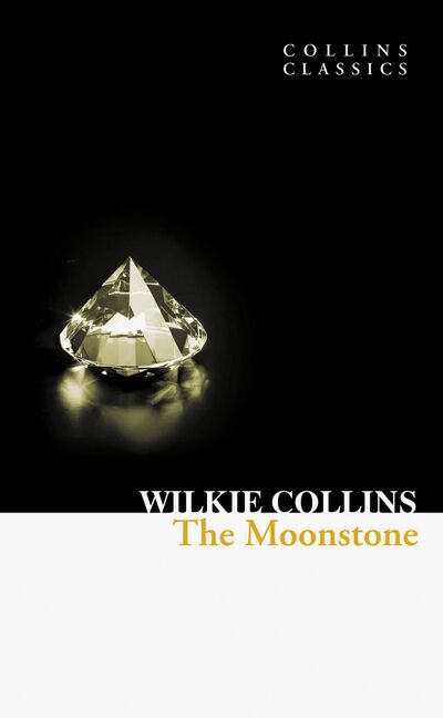 Книга: The Moonstone (Collins Wilkie) ; Harper Collins UK, 2012 