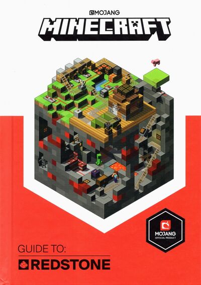 Книга: Minecraft Guide to Redstone. An Official Minecraft Book from Mojang (Jelley Craig) ; Egmont Books, 2017 