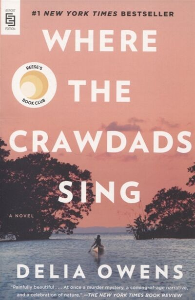 Книга: Where the Crawdads Sing (Оуэнс Делия) ; G.P. Putnam\'s Sons, 2018 