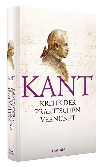 Книга: Kritik der praktischen Vernunft (Кант И.) ; ANACONDA, 2011 