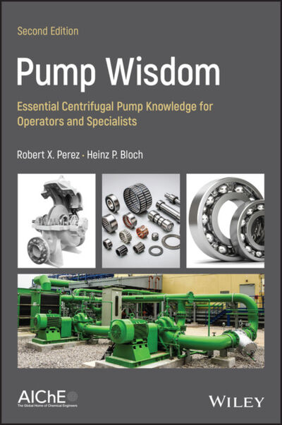 Книга: Pump Wisdom (Robert X. Perez) ; John Wiley & Sons Limited