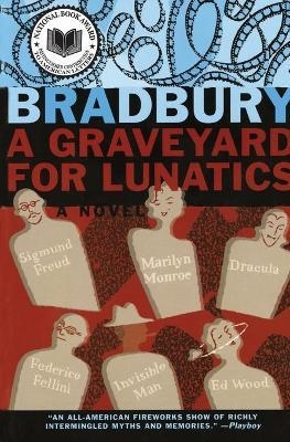 Книга: A Graveyard for lunatics (Брэдбери Рэй) ; Не установлено, 2001 