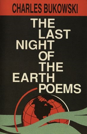 Книга: The Last Night of the Earth Poems (Буковски Чарльз) ; Не установлено, 2002 
