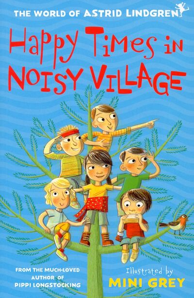 Книга: Happy Times in Noisy Village (Lindgren Astrid) ; Oxford, 2021 