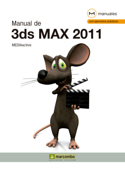 Книга: Manual de 3DS Max 2011 (MEDIAactive) ; Bookwire