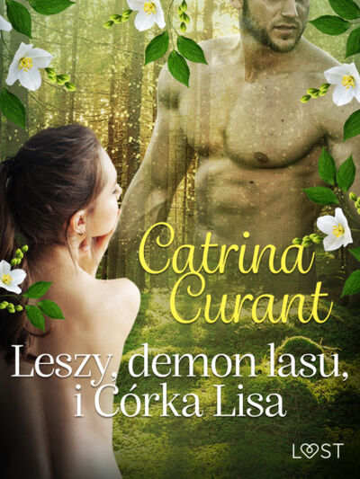Книга: Leszy, demon lasu, i Córka Lisa – słowiańska eko-erotyka (Catrina Curant) ; PDW