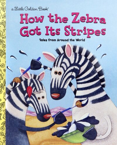 Книга: How the Zebra Got Its Stripes (Fontes Justine, Fontes Ron) ; RH USA, 2021 