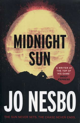 Книга: Midnight Sun (TPB) (Nesbo Jo , Несбё Ю) ; Random House, 2015 