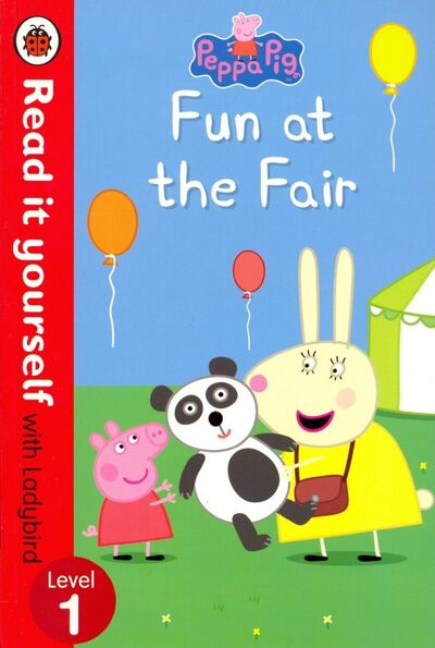 Книга: Peppa Pig: Fun at the Fair (PB) (Horsley Lorraine) ; Ladybird, 2019 