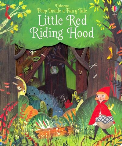 Книга: Peep Inside a Fairy Tale: Little Red Riding Hood (Milbourne Anna) ; Usborne, 2015 