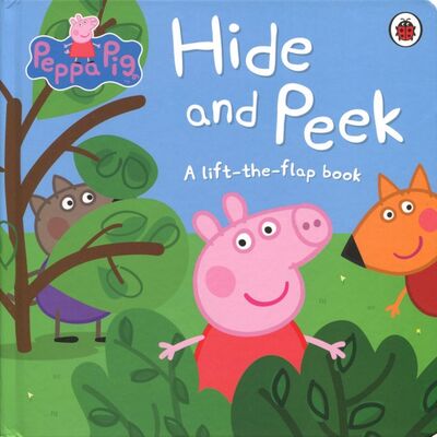 Книга: Hide and Peek. A Lift-the-Flap board book (Не указан) ; Ladybird, 2017 