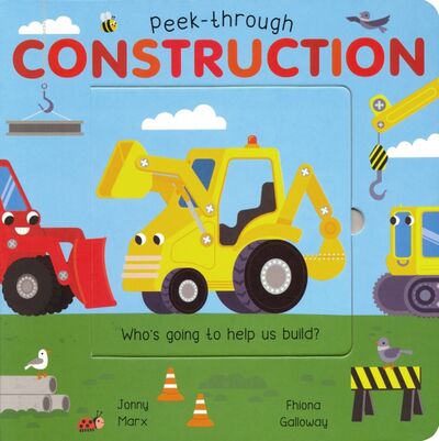 Книга: Peek-Through Construction (Marx Jonny) ; Little Tiger Press