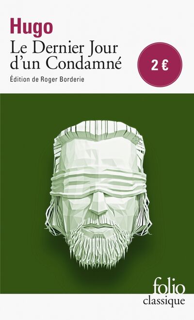 Книга: Le Dernier Jour d'un Condamne (Hugo Victor) ; Gallimard