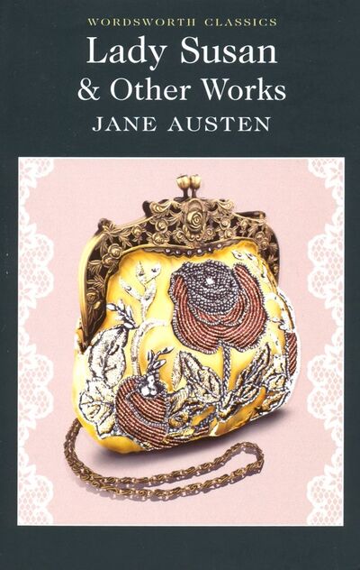 Книга: Lady Susan & Other Works (Austen Jane) ; Wordsworth, 2016 