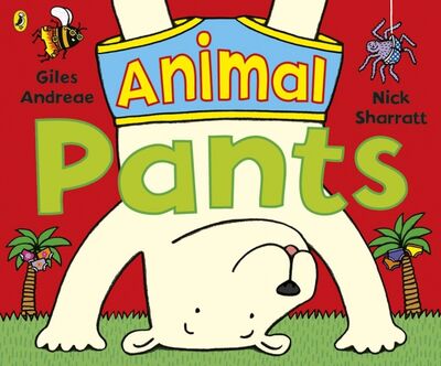 Книга: Animal Pants (Andreae Giles) ; Puffin, 2019 