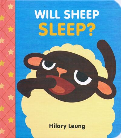 Книга: Will Sheep Sleep? (Leung Hilary) ; Scholastic Inc., 2018 