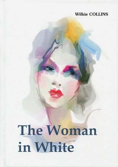 Книга: The Woman in White (Collins Wilkie) ; Т8