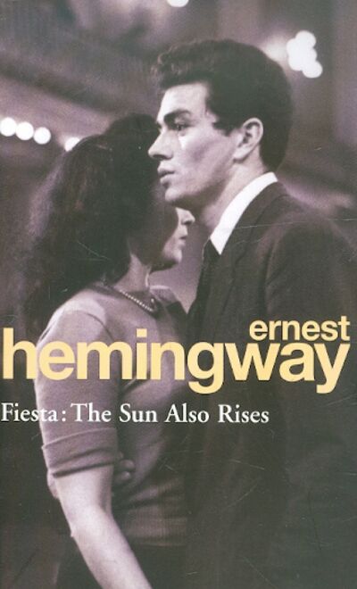 Книга: Fiesta. The Sun Also Rises (Hemingway Ernest) ; Penguin, 2004 