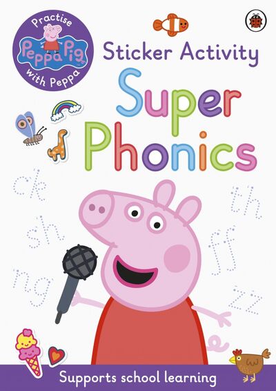 Книга: Practise with Peppa. Super Phonics (Peppa Pig) ; Ladybird, 2021 