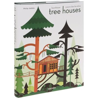 Книга: Philip Jodidio. Tree Houses. Fairy Castles in the Air (Philip Jodidio) ; Taschen, 2013 