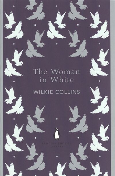 Книга: The Woman in White (Wilkie Collins) ; Penguin Books, 2013 