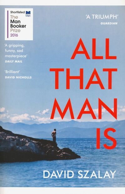 Книга: All That Man Is (Szalay David) ; Random House, 2017 