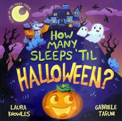 Книга: How Many Sleeps 'til Halloween? (Knowles Laura) ; Carlton
