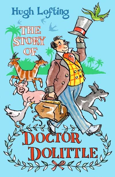 Книга: The Story of Dr Dolittle (Lofting Hugh) ; Alma Books, 2018 