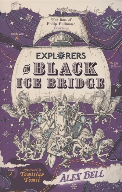 Книга: Explorers on Black Ice Bridge (Bell Alex) ; Faber & Faber, 2019 