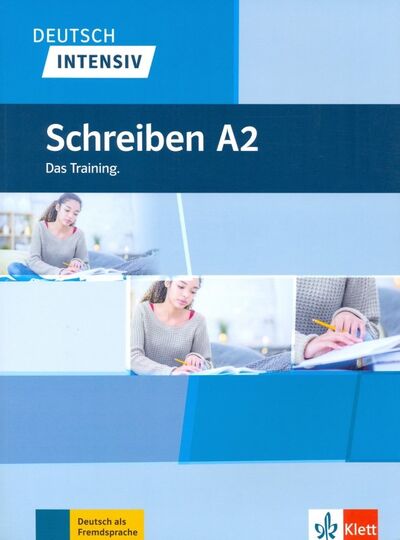 Книга: Deutsch intensiv Schreiben A2 (Seiffert Christian) ; Klett, 2023 