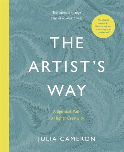 Книга: The Artist s Way A Spiritual Path to Higher Creativity (Cameron Julia) ; Souvenir Press, 2020 