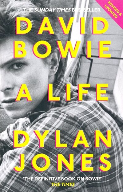 Книга: David Bowie: A Life (Jones Dylan) ; Windmill Books, 2018 