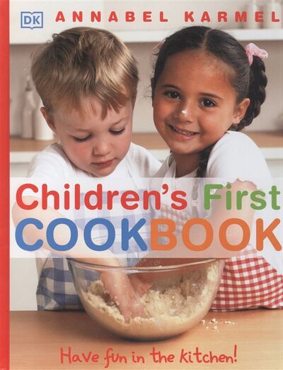Книга: Childrens First Cookbook (Karmel Annabel) ; Penguin Random House, 2005 