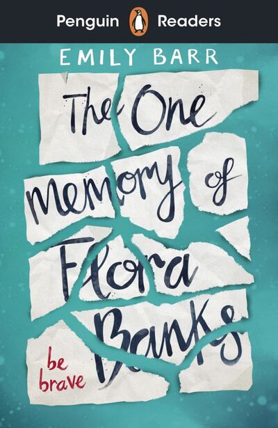 Книга: The One Memory of Flora Banks (Level 5) +audio (Barr Emily) ; Penguin, 2021 
